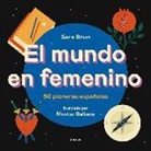 Sara Brun Moreno, Montse Galbany - El mundo en femenino