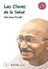 Mahatma Gandhi - Las claves de la salud : el libro más vendido de Gandhi
