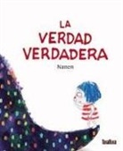 Nanen, Nanen - La verdad verdadera