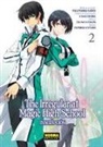 Fumino Hayashi, Kana Ishida, Tsutomu . . . [et al. Sato - The Irregular at Magic High School 2