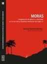 Y. Romero Morales - Moras : imaginarios de género y alteridad en la narrativa española femenina del siglo XX