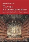 Jorge A. Dubatti, Jorge Eines - Teatro y territorialidad : perspectivas de filosofía del teatro y teatro comparado