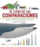 Clive Gifford, Paul Boston - El libro de las comparaciones : toma la medida al mundo que te rodea