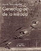 Agustín Sánchez Vidal - Genealogías de la mirada