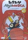 LILY MEGA MOSCA - VOL 3 . La gran gran metamorfosis
