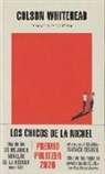 Colson Whitehead - Los chicos de la Nickel