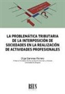 Olga Carreras Manero - La problemática tributaria de la interposición de sociedades en la realización de actividades profesionales