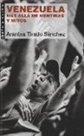 Arantxa Tirado Sánchez - Venezuela : más allá de mentiras y mitos