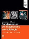 Lee Alexander Grant - Fundamentos del diagnóstico en radiología