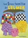 David McKee, Anna Serra Zamora - La gran família de l'Elmer