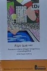 Isabel Arquero Blanco - Algo que ver : 8 ensayos sobre la imagen fotográfica y cinematográfica