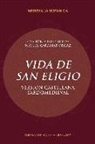 Miguel Carabias Orgaz - Vida de san Eligio : versión castellana tardomeviedal