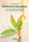 Valentín Escudero Carranza - Retratos de resiliencia : relatos sobre la emoción y el cambio en psicoterapia
