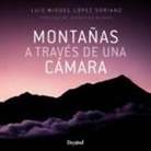 Luis Miguel López Soriano - Montañas a través de una cámara