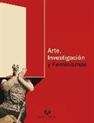 Andrea . . . [et al. Abalia Marijuan - Arte, investigación y feminismos
