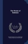 Gustave Doré, François Rabelais, George Francis Savage-Armstrong - The Works of Rabelais