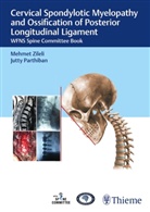 K B C Parthiban, J.K.B.C. Parthiban, Mehmet Zileli - Cervical Spondylotic Myelopathy and Ossification of Posterior Longitudinal Ligament