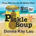 Donna Kay Lau, Donna Kay Lau - Pickle Soup