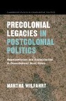 Martha Wilfahrt, Martha (University of California Wilfahrt - Precolonial Legacies in Postcolonial Politics