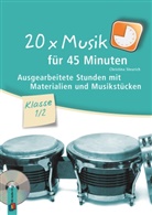 Christina Steurich - 20 x Musik für 45 Minuten - Klasse 1/2