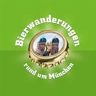 Ekkehard Kleine, Jan Kleine - Bierwanderungen rund um München
