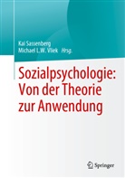Sassenberg, L W Vliek, Kai Sassenberg, Michael L. W. Vliek, Michael L.W. Vliek - Sozialpsychologie: Von der Theorie zur Anwendung