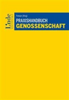 Alois Feichtinger, Gerline Gutheil-Knopp-Kirchwald, Roland Lienhart, Martina Pomper, Christian Pomper - Praxishandbuch Genossenschaft