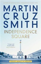 Martin Cruz Smith - Independence Square