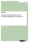 Anonym, Anonymous, Frieda von Meding, Frieda von Meding - Schule ein demokratischer Lernort? Demokratiepädagogische Perspektiven