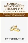 Betine Braine - Marriage Relationship Therapy