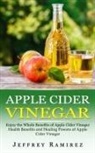 Jeffrey Ramirez - Apple Cider Vinegar