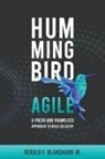 Gerald F Blanchard - Hummingbird Agile