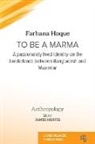 Farhana Hoque, Janise Hurtig - To be a Marma