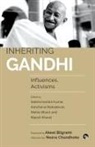 Meher Bhoot, Rajesh Kharat, Satishchandra Kumar - INHERITING GANDHI INFLUENCES, ACTIVISMS
