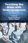 Jocelyn McWhirter, Sylvie T. Raquel - Teaching the Bible with Undergraduates