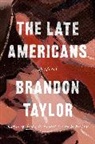 Brandon Taylor, Taylor Brandon - The Late Americans