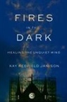Kay Redfield Jamison - Fires in the Dark