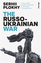 Serhii Plokhy - The Russo-Ukrainian War