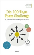 Andreas Engel, Sylvia Grass, Elke Grober - Die 100-Tage-Team-Challenge