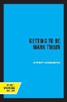Jeffrey Steinbrink, Steinbrink Jeffrey - Getting to Be Mark Twain