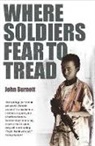 John Burnett - Where Soldiers Fear To Tread