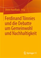 Dieter Haselbach - Ferdinand Tönnies und die Debatte um Gemeinwohl und Nachhaltigkeit