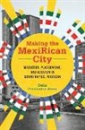 Delia Fernandez-Jones - Making the Mexirican City