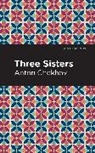 Anton Chekhov, Chekhov Anton - Three Sisters