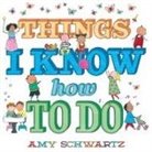 Amy Schwartz, Amy Schwartz, Schwartz Amy - Things I Know How to Do