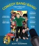 Scott Aukerman - Comedy Bang! Bang! The Podcast
