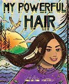 Carole Lindstrom, Steph Littlebird - My Powerful Hair