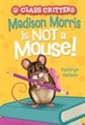 Kathryn Holmes, Holmes Kathryn, Ariel Landy - Madison Morris Is NOT a Mouse!