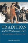 Ryan R. Holston - Tradition and the Deliberative Turn