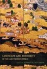 John Dixon Hunt, Stephen H Whiteman, Stephen H. Whiteman, John Dixon Hunt, Elizabeth Hyde, Stephen H Whiteman... - Landscape and Authority in the Early Modern World